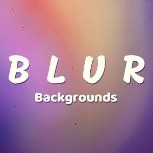 Blur Backgrounds Pack